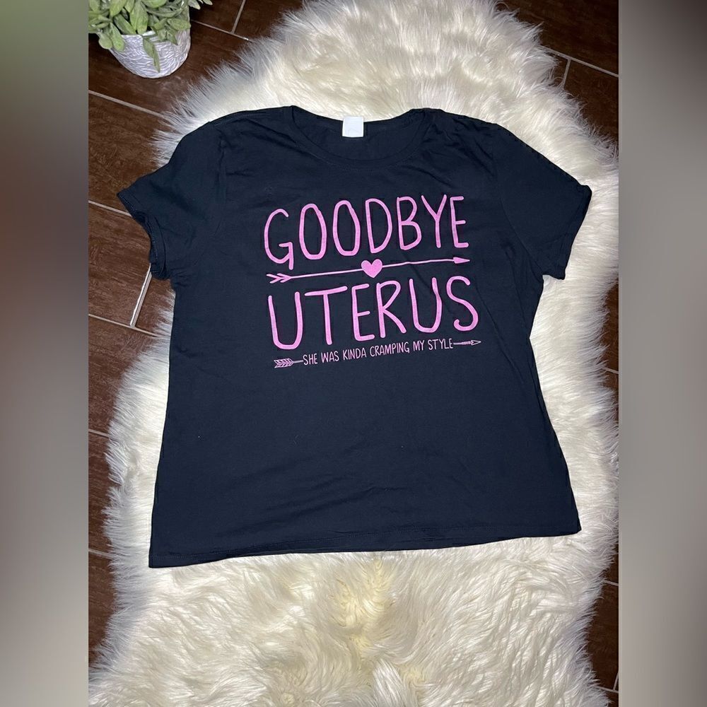 Goodbye Uterus She Was Kinda Cramping My Style Hysterectomy Tee sz XL